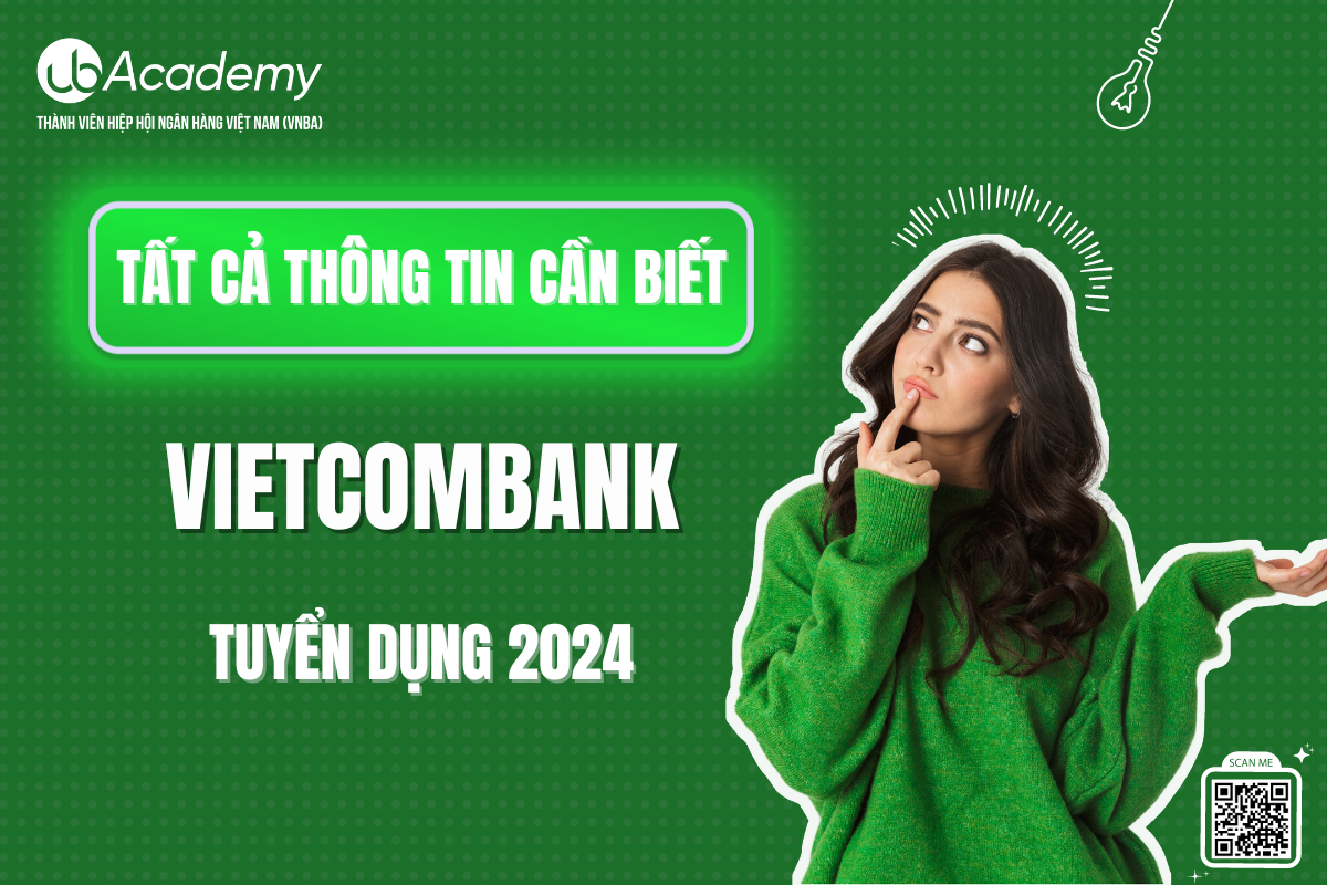 Tất cả thông tin cần biết về Vietcombank tuyển dụng 2024