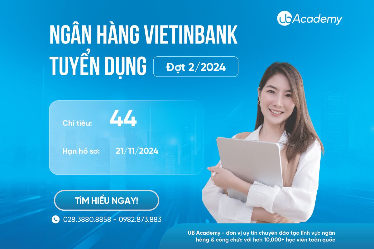 Ngân hàng VIETINBANK CHÍNH THỨC TUYỂN DỤNG ĐỢT 2/2024