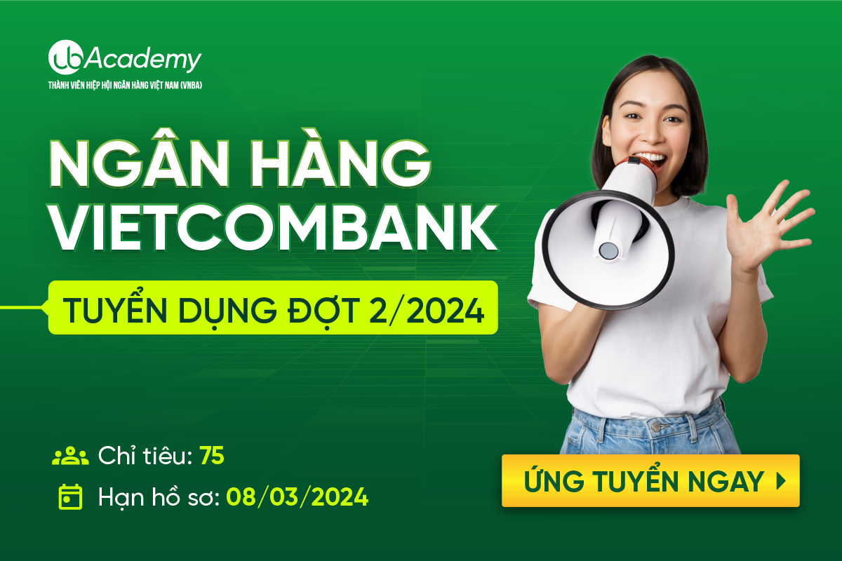 Vietcombank tuyển dụng Đợt 2/2024