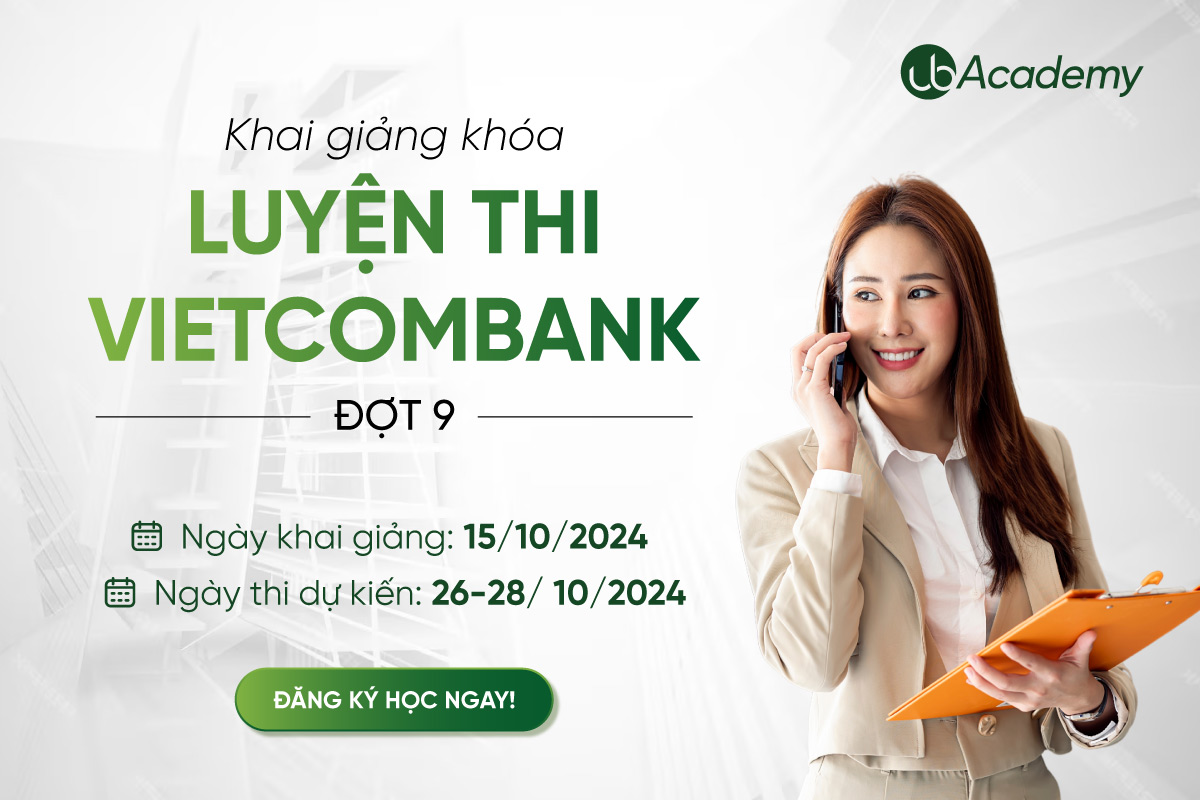 Khai giảng Khoá Luyện thi Vietcombank đợt 9