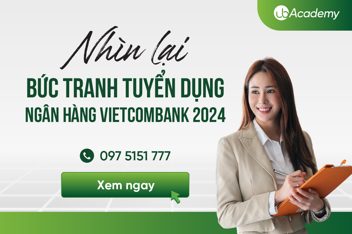 Nhìn lại bức tranh tuyển dụng ngân hàng Vietcombank 2024