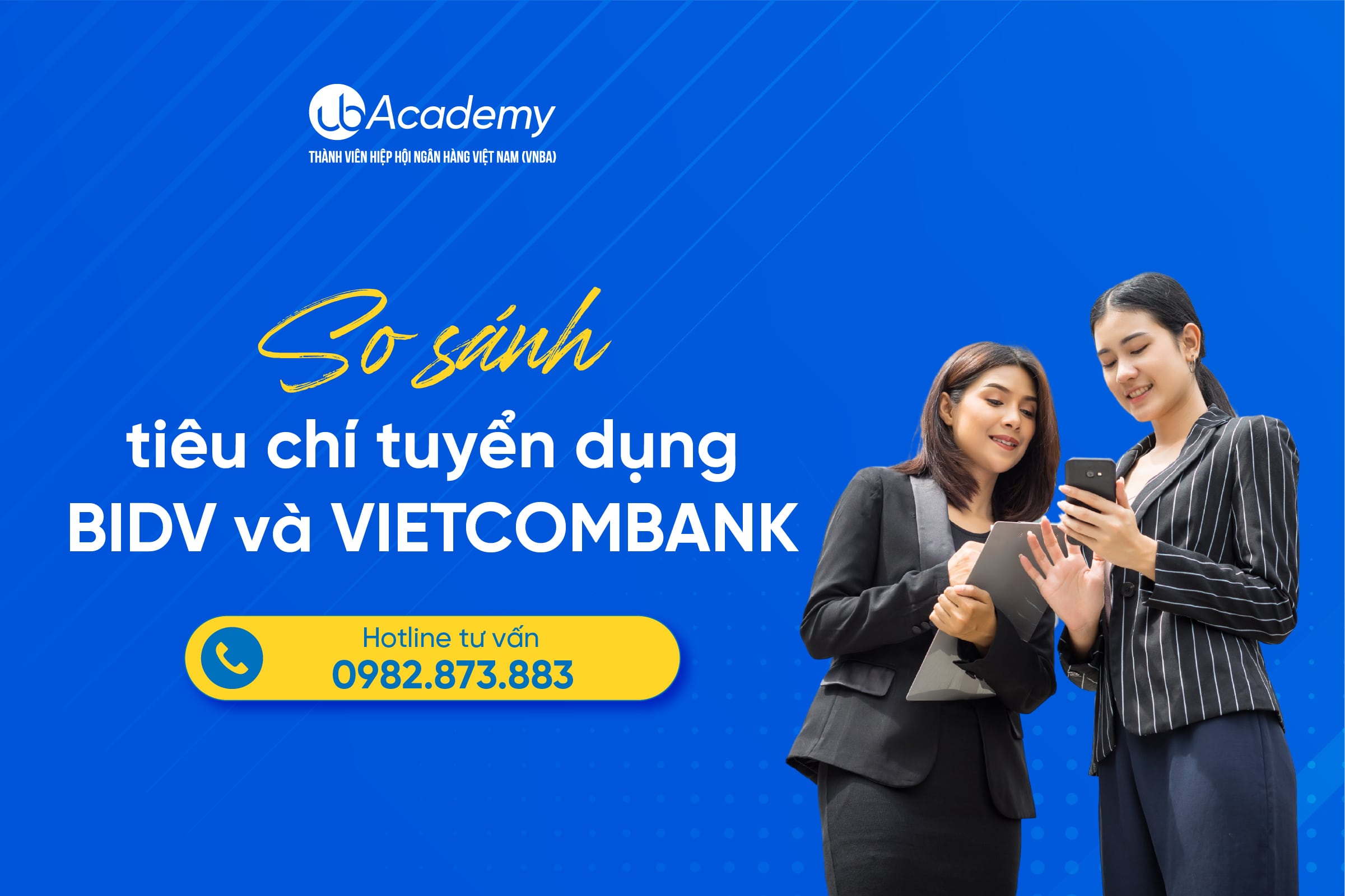 So sánh tiêu chí tuyển dụng ngân hàng Vietcombank và BIDV