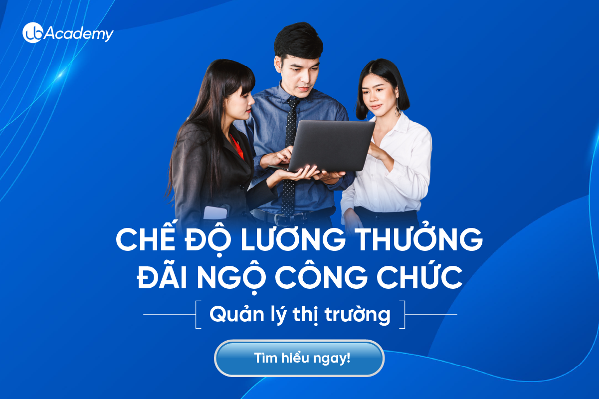 CHẾ ĐỘ LƯƠNG THƯỞNG, ĐÃI NGỘ CÔNG CHỨC QUẢN LÝ THỊ TRƯỜNG