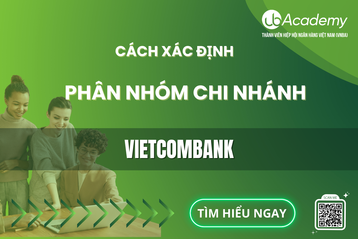Cách xác định phân nhóm Chi nhánh Ngân hàng Vietcombank 2024