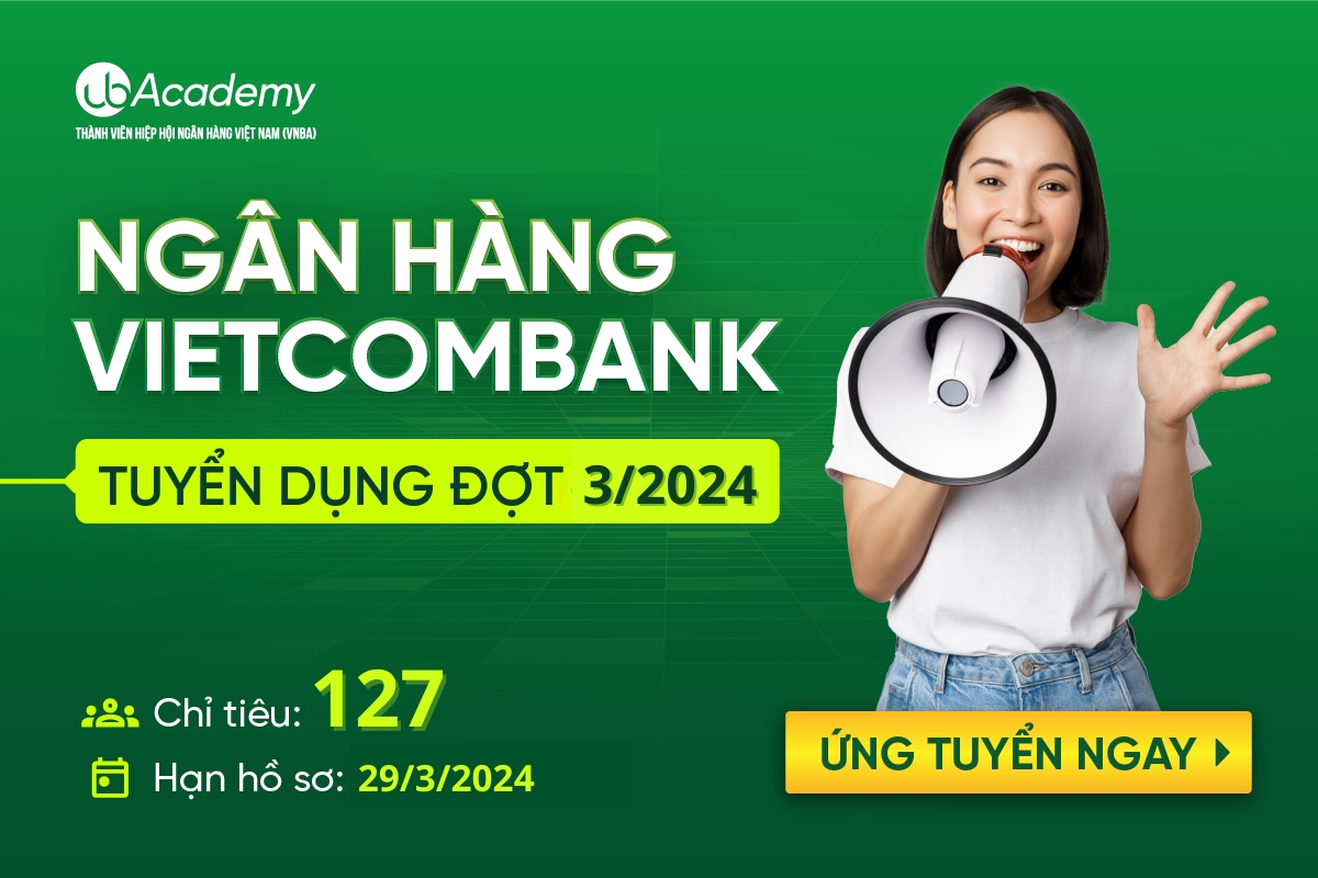 Ngân hàng Vietcombank tuyển dụng đợt 3/2024