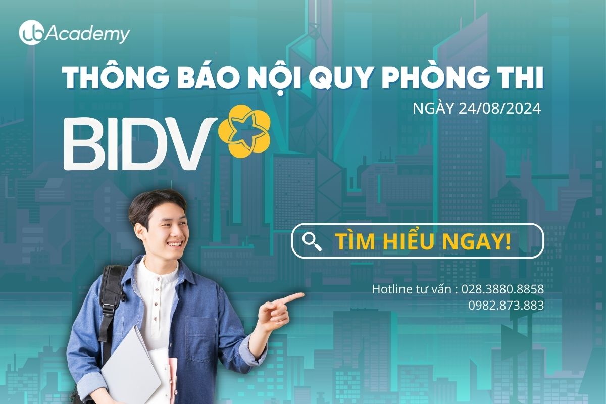 BIDV CHÍNH THỨC THÔNG BÁO NỘI QUY PHÒNG THI NGÀY 24/08/2024