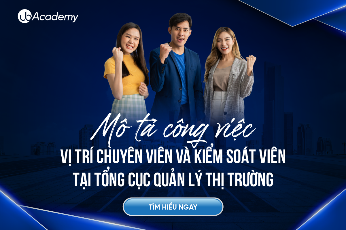 Mô tả công việc vị trí Chuyên viên và Kiểm soát viên tại Tổng cục Quản lý thị trường