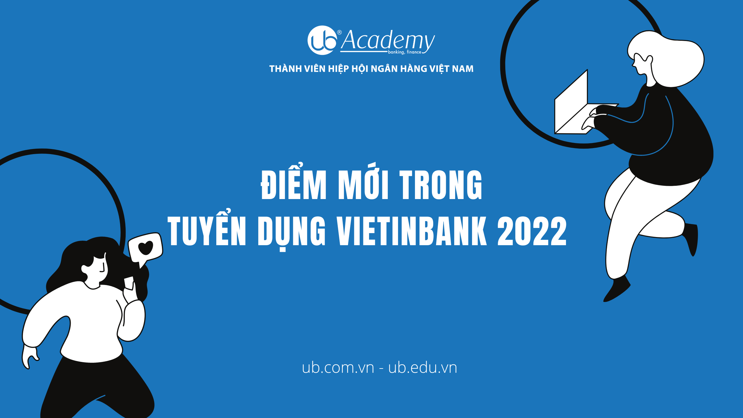 Điểm mới trong Tuyển dụng VietinBank 2022