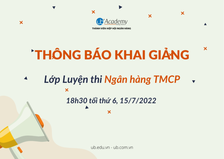 Khai giảng lớp luyện thi Ngân hàng TMCP (2022) - Hành trang chạm tới giấc mơ Ngân hàng
